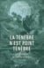 LA TENEBRE N'EST POINT TENEBRE - UNE GENERATION QUI CHERCHE LA LUMIERE