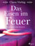 Das Eisen im Feuer