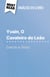 Yvain, O Cavaleiro do Leão de Chrétien de Troyes (Análise do livro) - Análise completa e resumo pormenorizado do trabalho