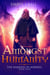 Amongst Humanity - The Barrier Of Mibekel, #4