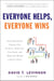 Everyone Helps, Everyone Wins - How Absolutely Anyone Can Pitch in, Help Out, Give Back, and Make the World a Better Place