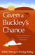 Given a Buckley's Chance