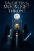 Daughters of the Moonlight Throne