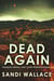 Dead Again - Georgie Harvey and John Franklin, #2