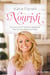 Nourish - Discover God's Perfectly Balanced Plan for Your Body and Soul
