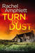 Turn to Dust - Kay Hunter, #9