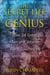 The Secret Life of Genius - How 24 Great Men and Women Were Touched by Spiritual Worlds