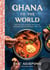 Ghana to the World - Recipes and Stories That Look Forward While Honoring the Past