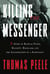 Killing the Messenger - A Story of Radical Faith, Racism's Backlash, and the Assassination of a Journalist