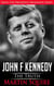 John F Kennedy - The Truth - Great USA Presidents Biography Series, #3
