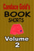 Candace Gold's Book Shorts Vol.2 - Candace Gold's Book Shorts, #2