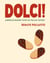 Dolci! - American Baking with an Italian Accent: A Baking Cookbook