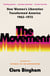 The Movement - How Women's Liberation Transformed America 1963-1973