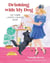 Drinking with My Dog - The Canine Lover's Cocktail Book