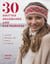 30 Knitted Headbands and Ear Warmers - Stylish Designs for Every Occasion