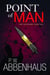 Point of Man (Book 2 in the "of Man" series)
