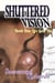 Shuttered Vision