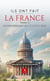 Ils ont fait la France - Tome 2 - De septembre 1870 à avril 1969