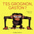 T'es grognon, Gaston ?