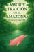Amor y Traicion en el Amazonas