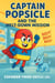 Captain Popsicle and the Melt-Down Mission