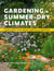 Gardening in Summer-Dry Climates - Plants for a Lush, Water-Conscious Landscape