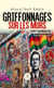 Griffonnages sur les murs