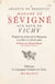 Madame de Sévigné aux eaux de Vichy - D'après les lettres de la marquise à sa fille et à divers amis