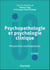 Psychopathologie et psychologie clinique - 2e éd. - Perspectives contemporaines