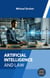 Artificial Intelligence and Law