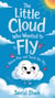 The Little Cloud Who Wanted to Fly