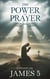 The Power of Prayer - Bible Study Guides, #1