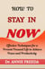 How to Stay in Now - Self Help Series, #2