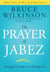 The Prayer of Jabez - Breaking Through to the Blessed Life
