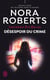 Lieutenant Eve Dallas (Tome 55) - Désespoir du crime