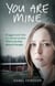 You Are Mine - Drugged and Held in a Secret Bunker. This is My True Story of Escape.