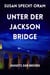 Unter der Jackson Bridge - Jenseits der Brücke, #1