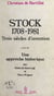 Stock, 1708-1981 : trois siècles d'invention - Suivi de Une approche historique