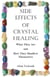 Side Effects Of Crystal Healing: What They Are and How They Manifest Themselves