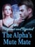 Pregnant and Rejected: The Alpha's Mute Mate - Pregnant and Rejected: The Alpha's Mute Mate, #1