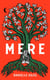 Mere - A Dark and Atmospheric Historical Novel of Survival, Forbidden Love and Secrets in a Medieval Convent