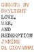Ghosts by Daylight - Love, War, and Redemption