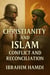 Christianity and Islam: Conflict and Reconciliation