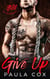 Give Up: A Bad Boy Motorcycle Club Romance - Steel Phoenix MC, #2