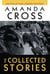 The Collected Stories of Amanda Cross