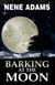 Barking at the Moon