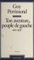 Ton aventure, peuple de gauche (1920-1979)