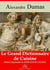 Le Grand Dictionnaire de cuisine – suivi d'annexes - Nouvelle édition 2019