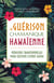 La guérison chamanique hawaïenne - Médecines traditionnelles pour cultiver l’esprit aloha