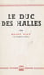 Le duc des Halles